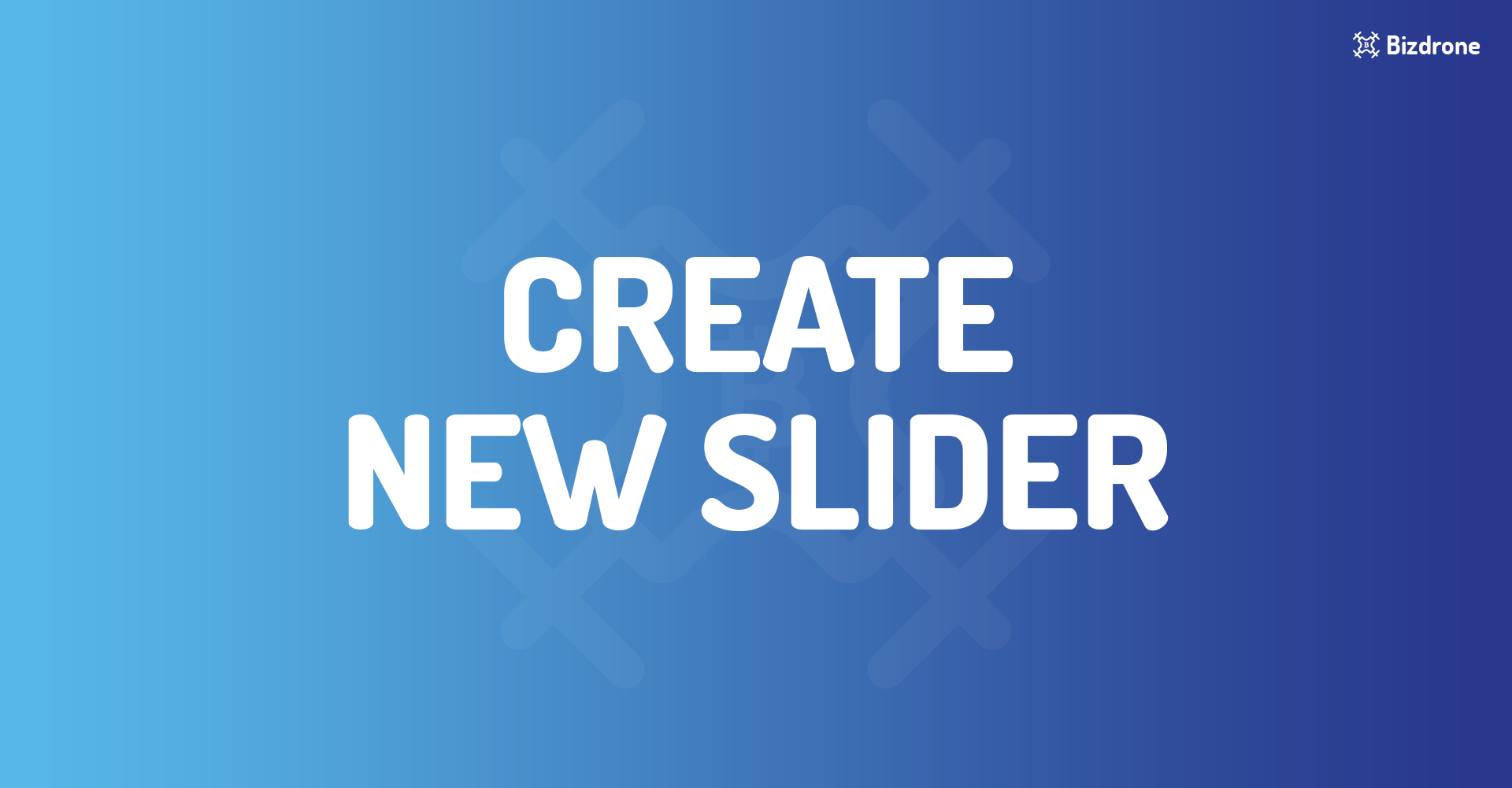 CREATE NEW SLIDER